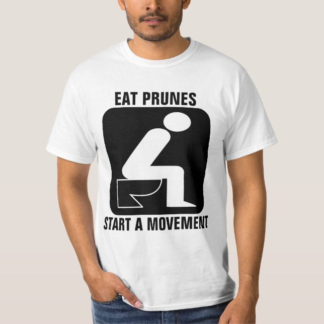 FUNNY EAT PRUNES START A MOVEMENT (POOP) T-SHIRTS (Front)
