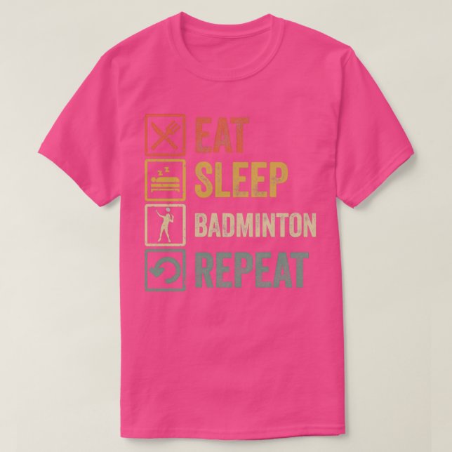 Funny eat sleep badminton repeat retro vintage T T-Shirt (Design Front)