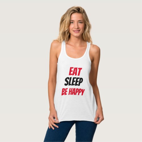 Funny Eat Sleep Be Happy Tank Top