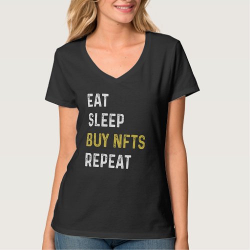 Funny Eat Sleep Buy Nfts Repeat Crypto Currency T_Shirt