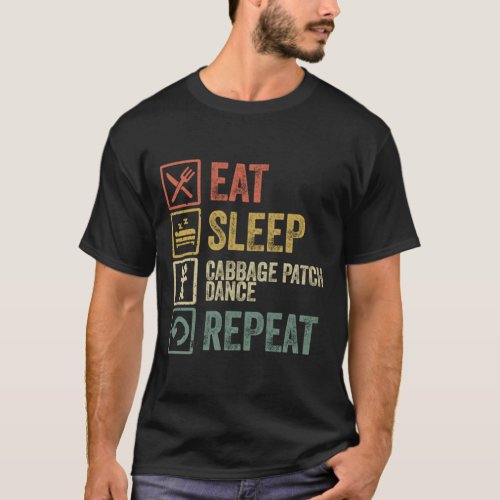 Funny eat sleep cabbage patch dance repeat retro v T_Shirt