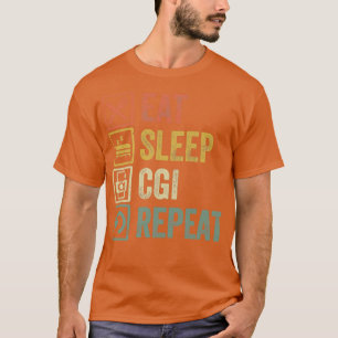 Funny eat sleep cgi repeat retro vintage gift T-Shirt