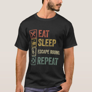 Funny eat sleep escape rooms repeat retro vintage. T-Shirt