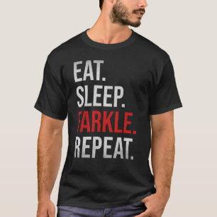 Funny Eat Sleep Farkle Repeat Dice Game Lover T-Shirt