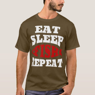 Funny Eat Sleep Fish Repeat Fishing Fisherman 1 T-Shirt