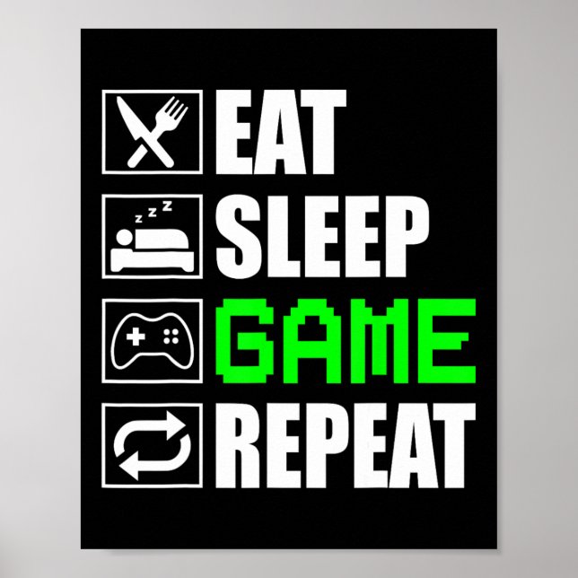 Funny Eat Sleep Game Repeat For Video Games Lovers Poster (Front)