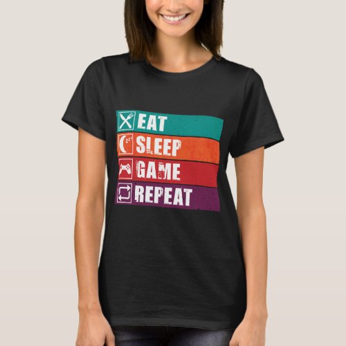 Funny Eat Sleep Game Repeat Gamer T_Shirt