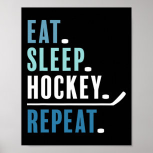 Funny Eat Sleep Hockey Repeat Ice Hockey For Men W Poster