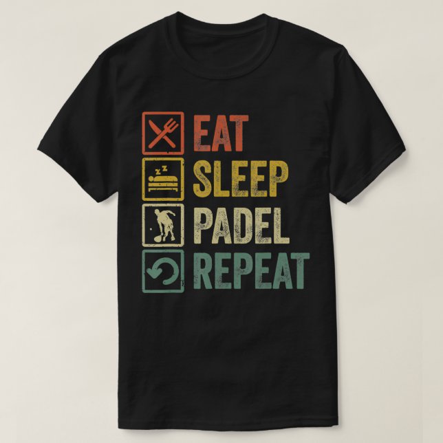 Funny Eat Sleep Padel Repeat Retro Vintage Sports  T-Shirt (Design Front)