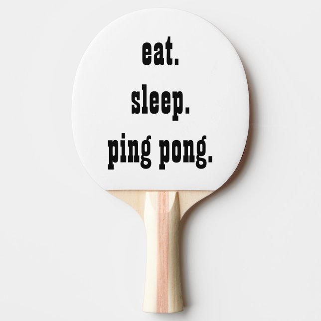 Funny eat sleep ping pong Ping-Pong paddle (Front)