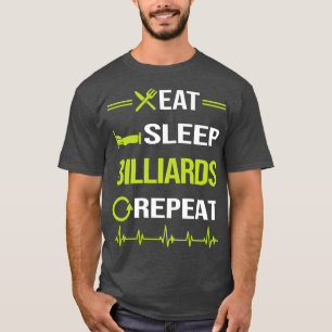 Funny Eat Sleep Repeat Billiards  T-Shirt