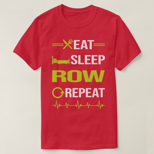 Funny Eat Sleep Repeat Rowing Row Rower T-Shirt (Design Front)