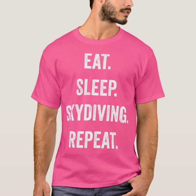 Funny Eat Sleep Skydiving Repeat T-Shirt (Front)