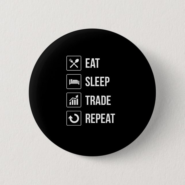 Funny Eat Sleep Trade Repeat Investors Button (Front)