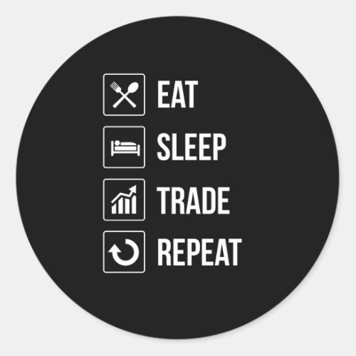 Funny Eat Sleep Trade Repeat Investors Classic Round Sticker