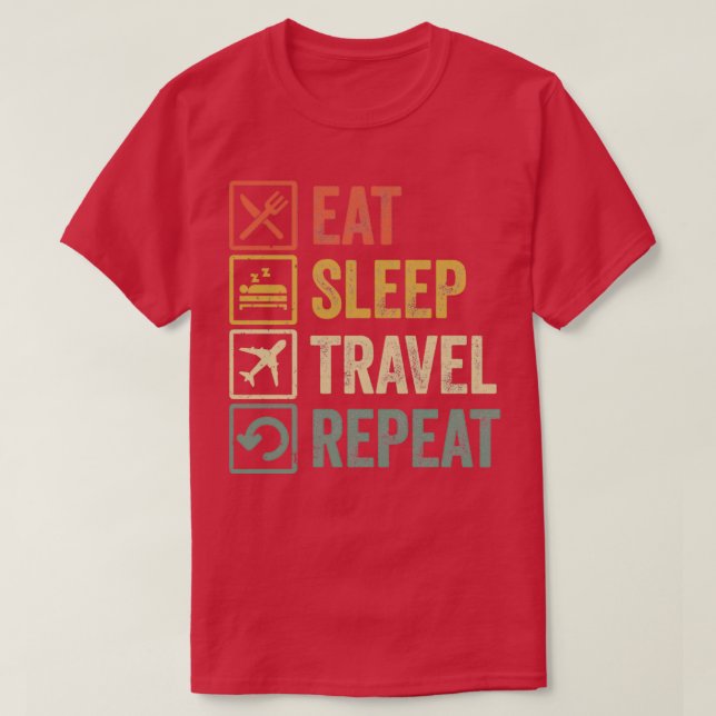 Funny eat sleep travel repeat retro vintage style T-Shirt (Design Front)
