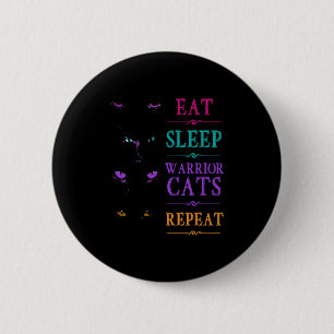 Funny Eat Sleep Warrior Cats Repeat Funny Cat Warr Button