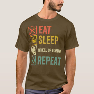 Funny eat sleep Wheel of Fortune repeat retro vint T-Shirt