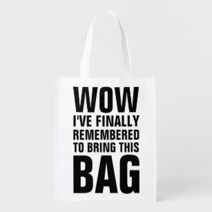 Funny Eco Friendly Remembered Grocery Bag