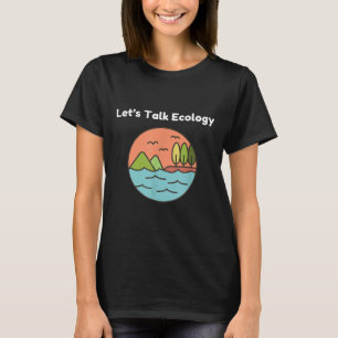 Funny Ecologist Ecology Environmental Protection L T-Shirt