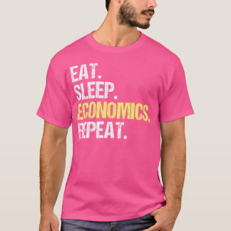 Funny Economics For Econ Majors And Economics Teac T-Shirt