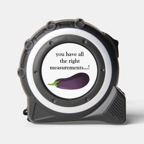  FUNNY EGGPLANT all the right measurements Tape Measure