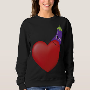 Funny Eggplant With Big Heart Fruit Vegetable Vega Sweatshirt