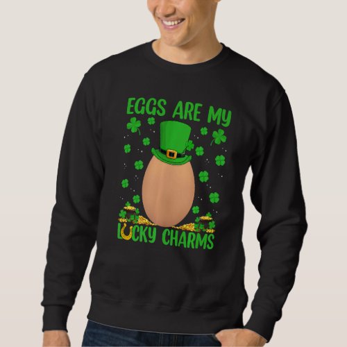 Funny Eggs Are My Lucky Charms Egg St Patricks Da Sweatshirt