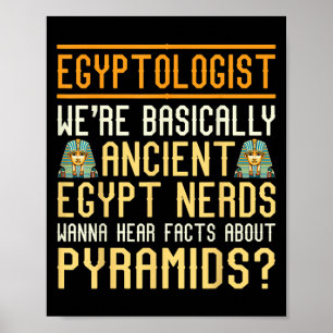 Funny Egyptologist Quote Ancient Egypt Lover Sayin Poster