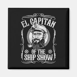 Funny El Capitan Of The Ship Show Boating Pontoon Magnet