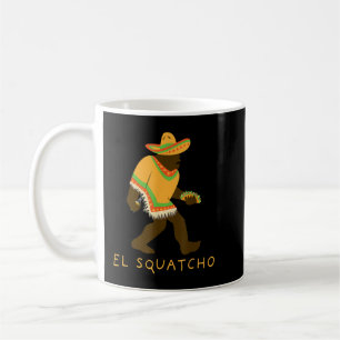 Funny El Squatcho Bigfoot With Taco, Beer, Pacho, Coffee Mug
