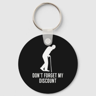 Funny Elderly Gag Gift Senior Citizen Gag - Don't Keychain