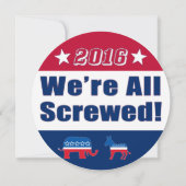 Funny| Election 2016 | We're All Screwed (Front)