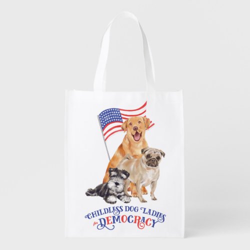 Funny Election Childless Dog Ladies for Democracy Grocery Bag