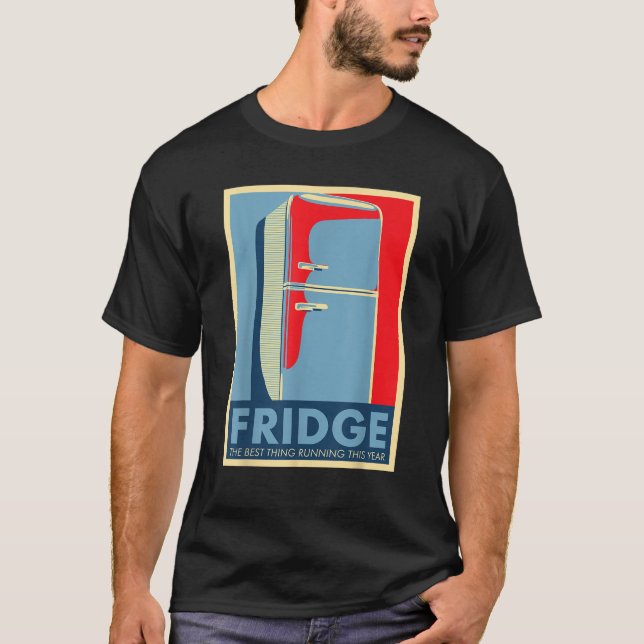 Funny Election Dad Joke Fridge Run Political Campa T-Shirt (Front)