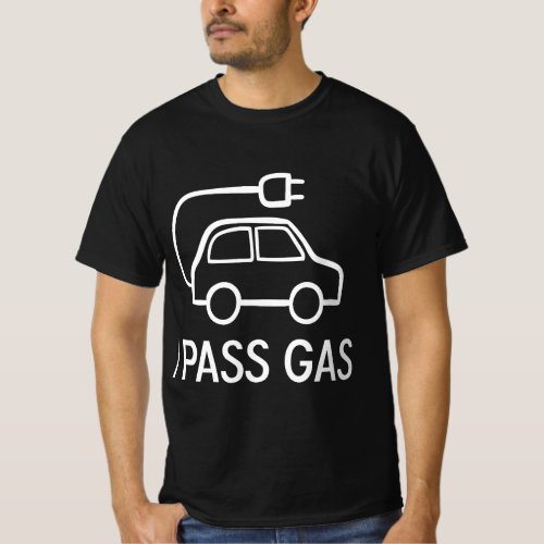 Funny Electric Car I Pass Gas Joke Puns Sarcasti T_Shirt