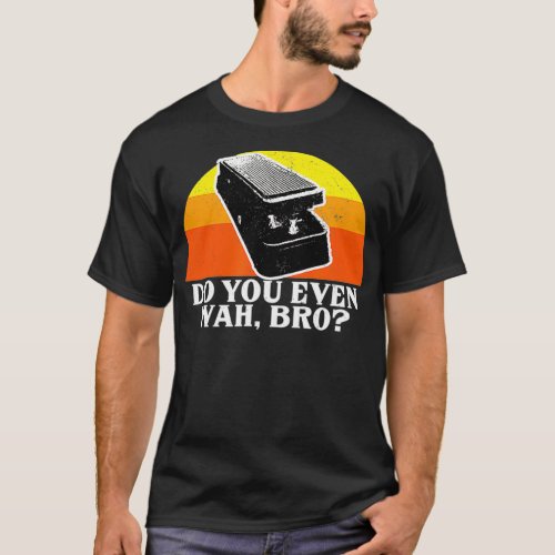 Funny Electric Guitar Wah Effects Pedal Rock T_Shirt