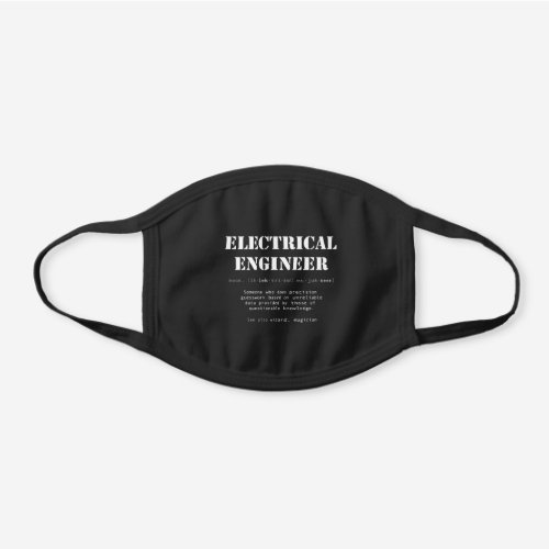 Funny Electrical Engineer Definition Gift Black Cotton Face Mask