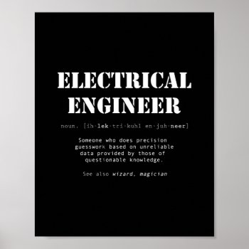 Funny Electrical Engineer Definition Gift Poster by Stageystuff at Zazzle