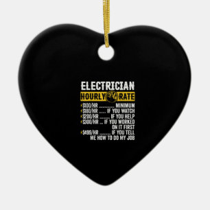 Funny  Electrician Apparel, Hourly Rate Men Ceramic Ornament
