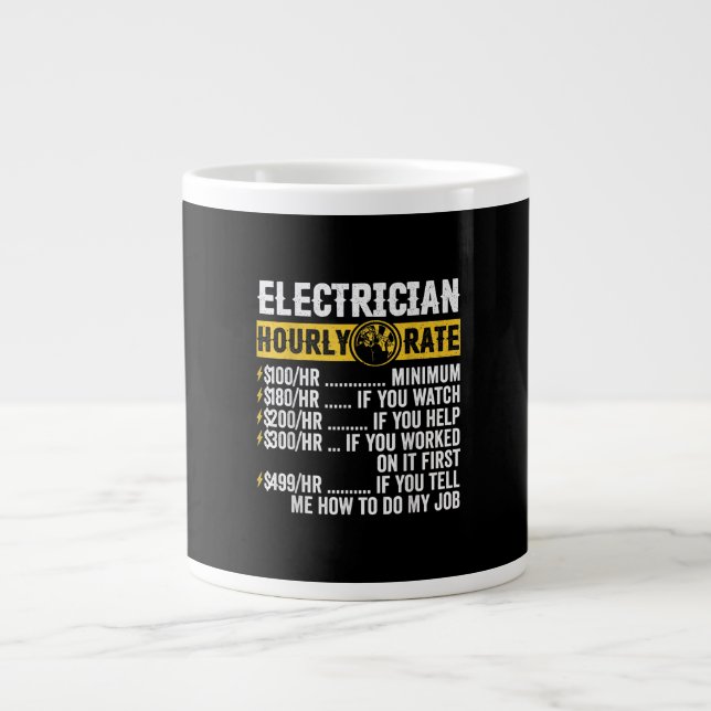 Funny  Electrician Apparel, Hourly Rate Men Giant Coffee Mug (Front)