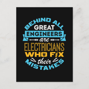 Funny Electrician Behind All Great Engineers  Postcard
