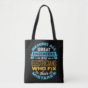 Funny Electrician Behind All Great Engineers  Tote Bag