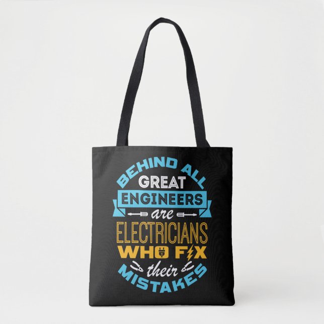 Funny Electrician Behind All Great Engineers  Tote Bag (Front)