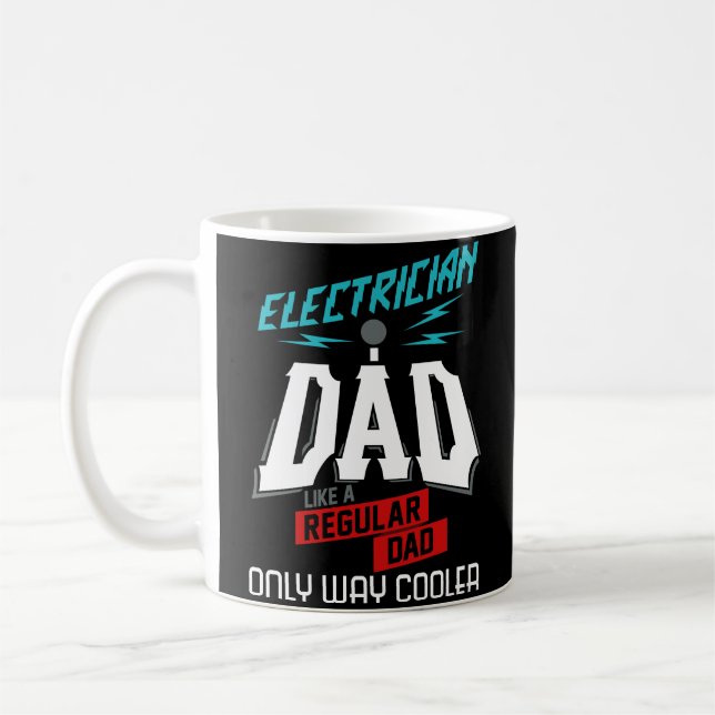 Funny Electrician Dad Coffee Mug Fathers Day Gift (Left)