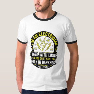 Funny Electrician Deal With Light Humor White T-Shirt