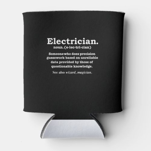 Funny Electrician Definition Gift Graduation Can Cooler