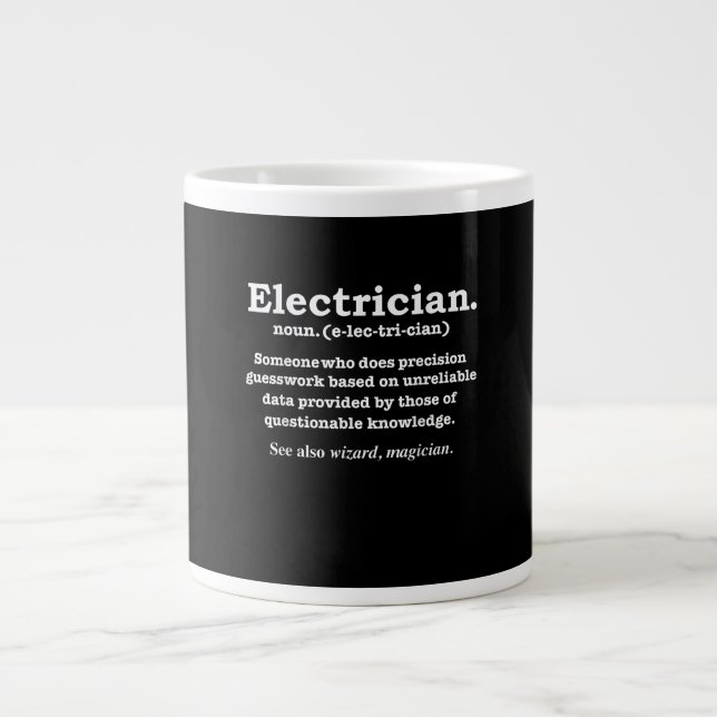 Funny Electrician Definition Gift Graduation Giant Coffee Mug (Front)