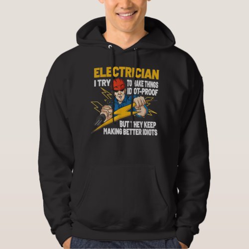Funny Electrician Electrical Engineer Electricity  Hoodie