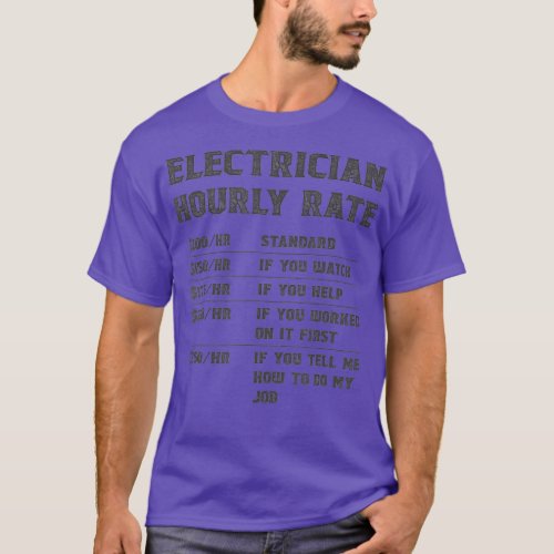 Funny Electrician Gift  Electrician Hourly Rate T_Shirt